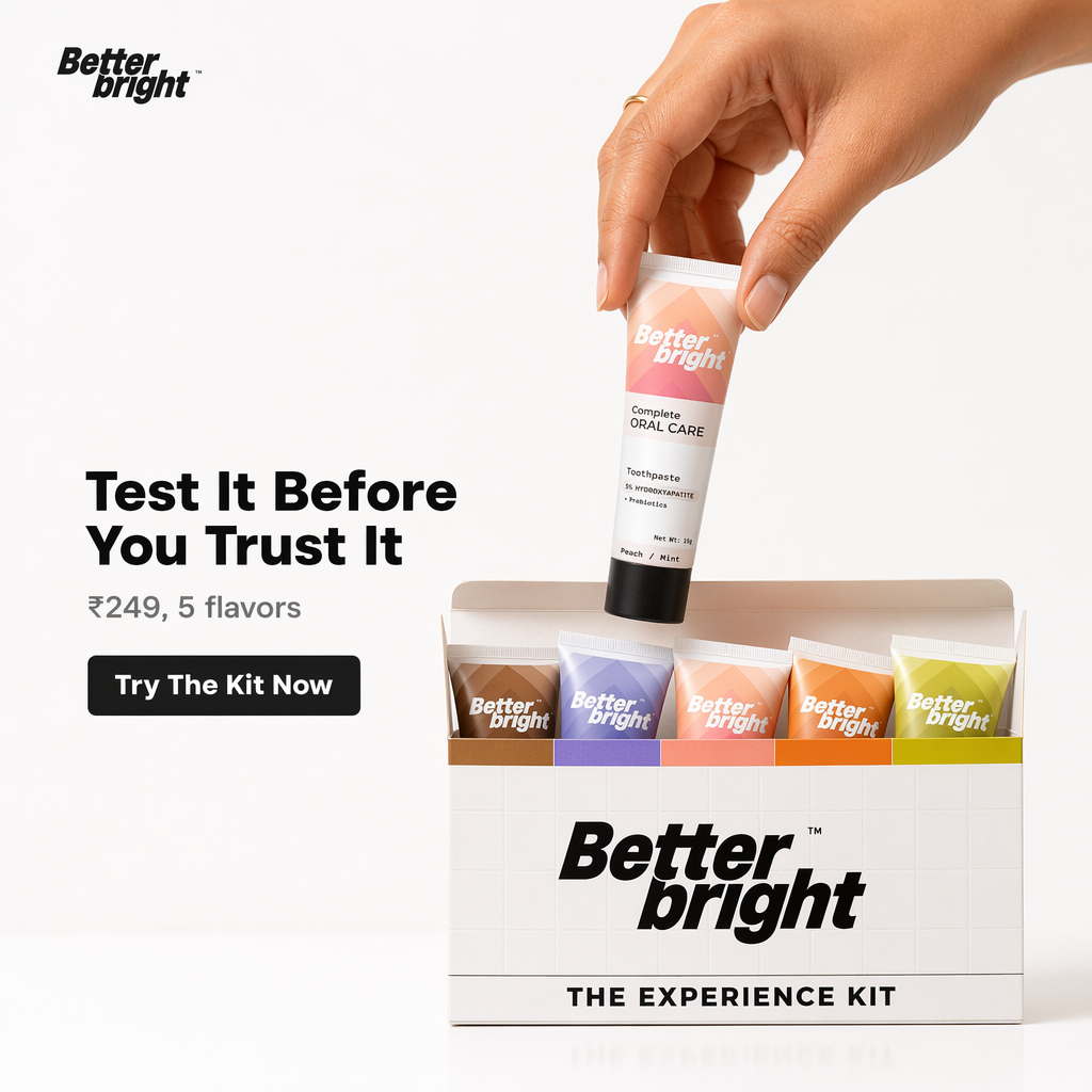 AI-generated Better Bright ad creative headlined "Test It Before You Trust It" with "₹249, 5 flavors" and a Try The Kit Now button, showing a hand lifting a peach Complete Oral Care toothpaste tube out of The Experience Kit box of five coloured tubes